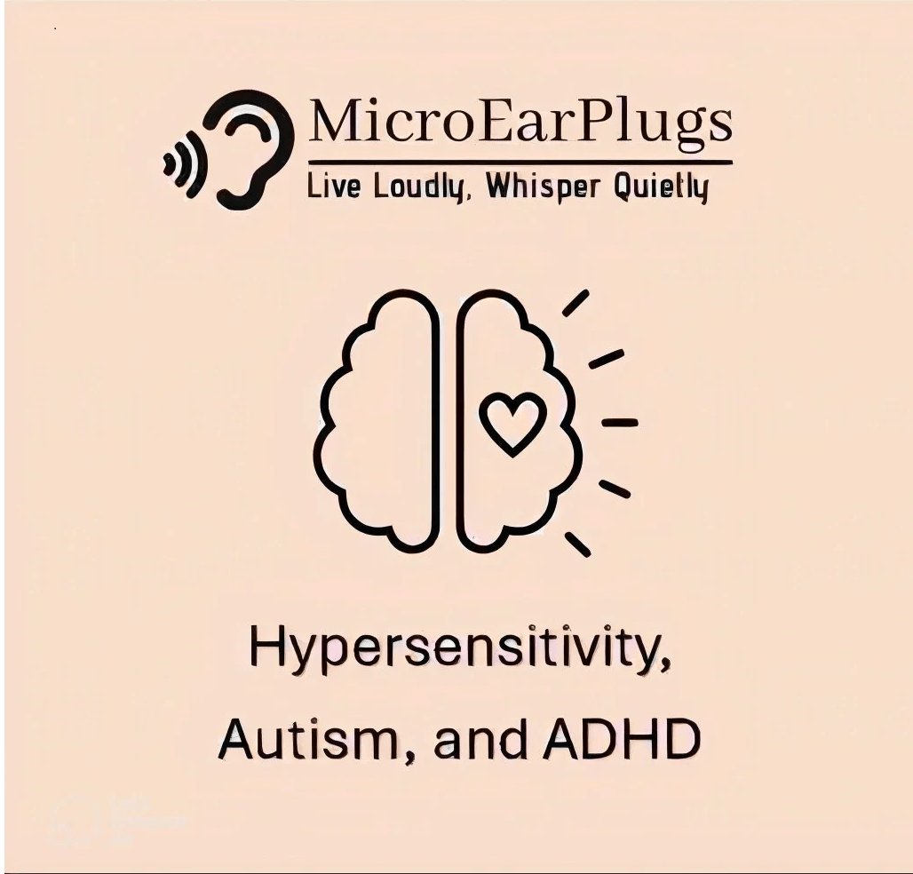 Hypersensitivity, Autism, and ADHD - Micro Ear Plugs